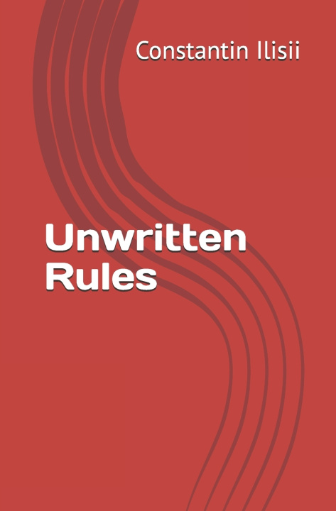 Kniha Unwritten Rules Constantin Ilisii
