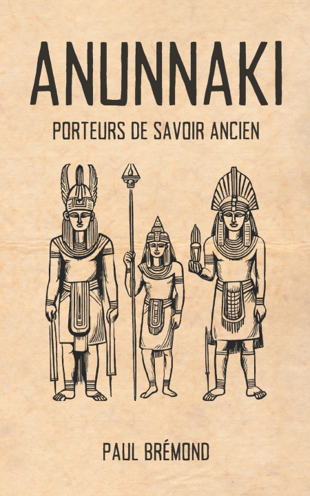 Kniha Anunnaki Paul Brémond