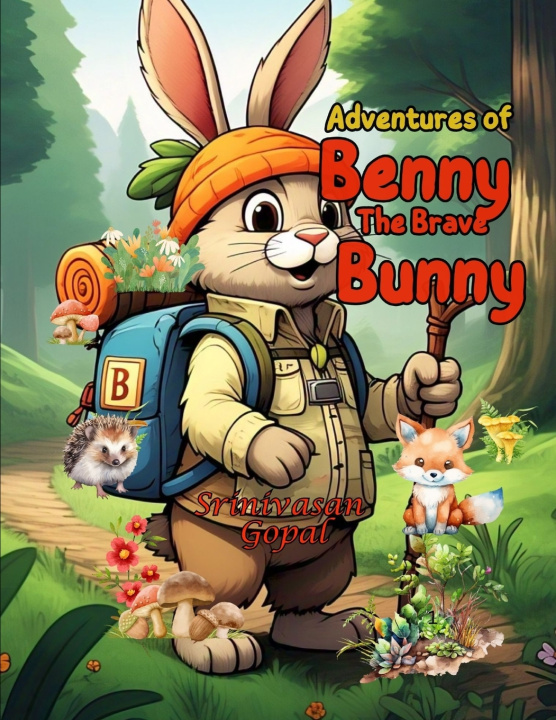 Kniha Adventures Of Benny The Brave Bunny Srinivasan Gopal