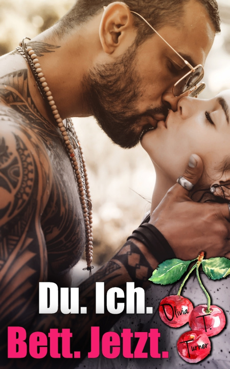 Kniha Du. Ich. Bett. Jetzt. Olivia T. Turner