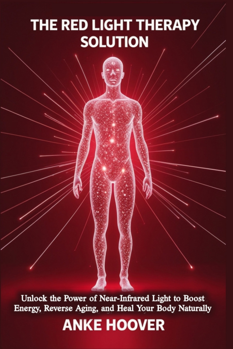 Könyv The Red Light Therapy Solution Anke Hoover