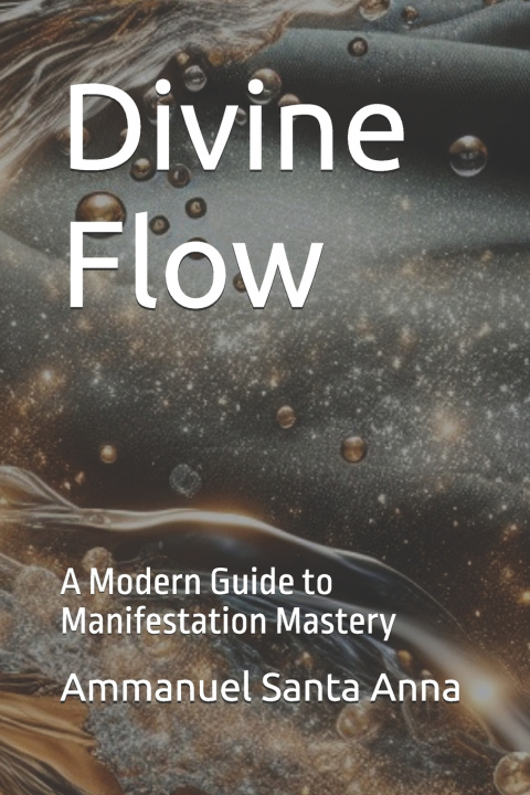 Kniha Divine Flow Ammanuel Santa Anna