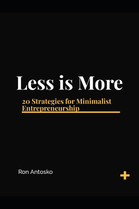 Kniha Less is More Ron Antosko