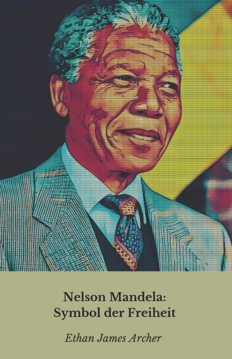 Kniha Nelson Mandela Ethan James Archer