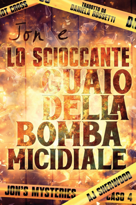 Kniha Jon e lo scioccante guaio della bomba micidiale AJ Sherwood