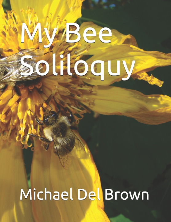 Kniha My Bee Soliloquy Michael Del Brown