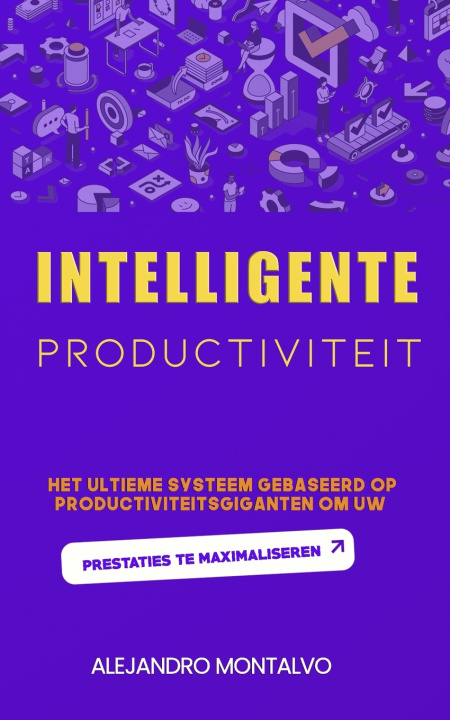 Kniha Intelligente productiviteit Alejandro Montalvo