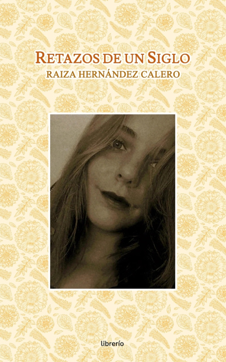Kniha Retazos de un Siglo Raiza Hernández Calero