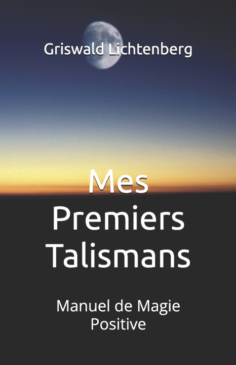 Kniha Mes Premiers Talismans Griswald Lichtenberg