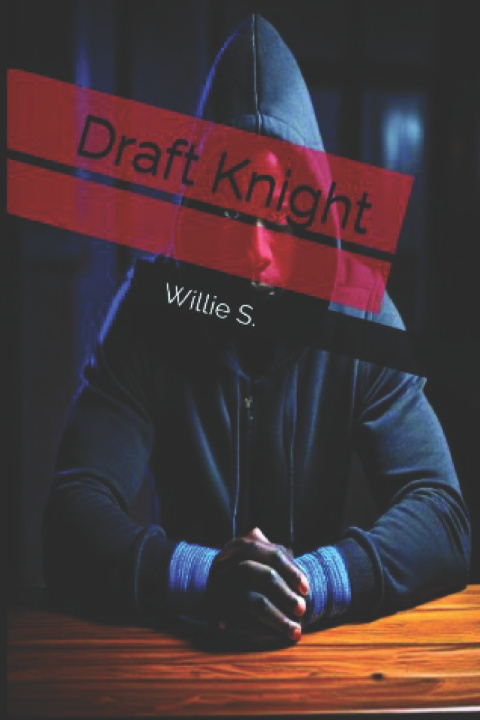 Könyv Draft Knight Willie S.