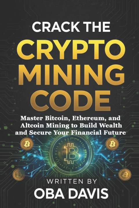 Könyv Crack The Crypto Mining Code Oba Davis