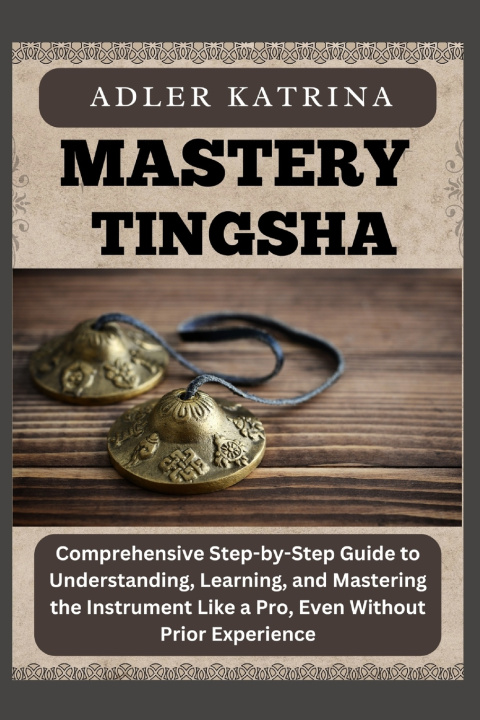 Kniha MASTERY TINGSHA ADLER KATRINA