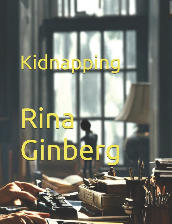 Kniha Kidnapping Rina Ginberg