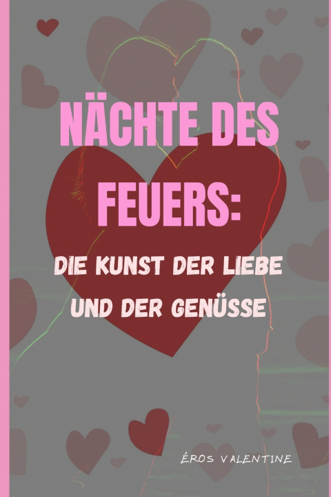 Könyv Nächte des Feuers Éros Valentine