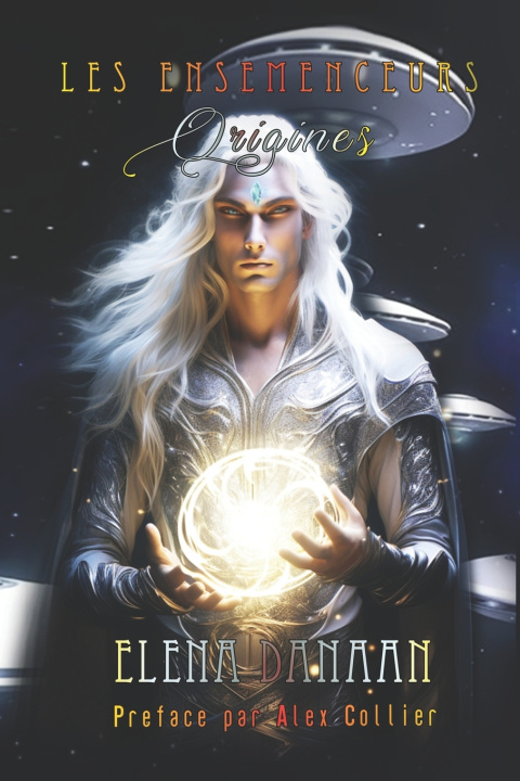 Libro Les Ensemenceurs Elena Danaan