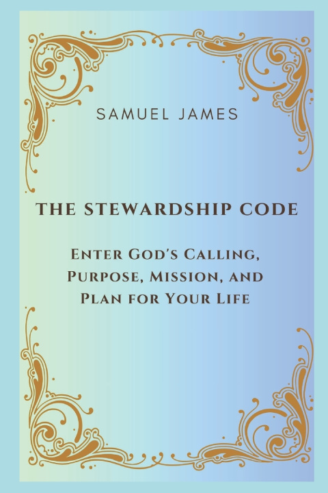 Könyv The Stewardship Code Samuel James