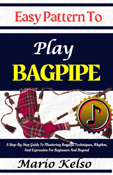 Kniha Easy Pattern To Play Bagpipe Mario Kelso