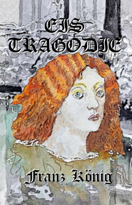 Kniha EIS TRAGODIE FRANZ KÖNIG