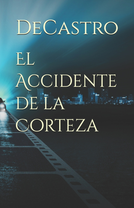 Livro El Accidente de la Corteza DeCastro