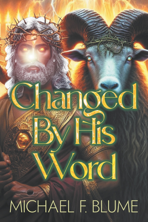 Könyv Changed By His Word Michael F. Blume