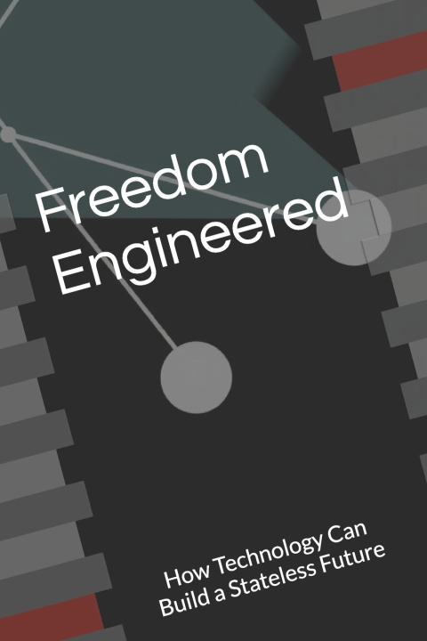 Könyv Freedom Engineered Alessio Biancheri