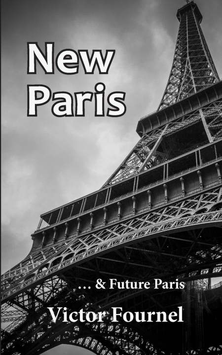 Libro New Paris and Future Paris Victor Fournel