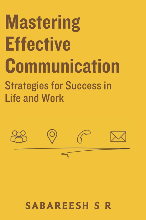 Kniha Mastering Effective Communication Sabareesh S R