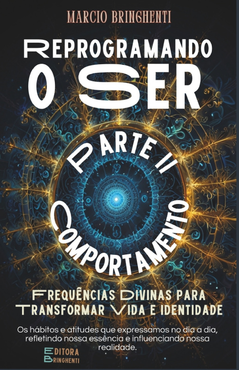 Könyv Reprogramando o Ser Marcio Bringhenti