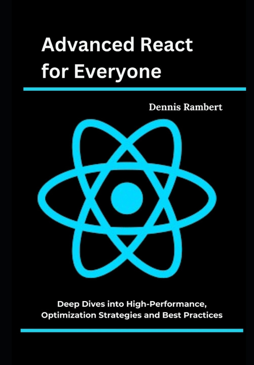 Kniha Advanced React for Everyone Dennis Rambert