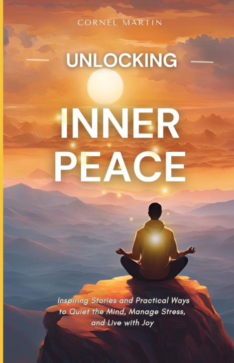 Kniha Unlocking Inner Peace Cornel Martin