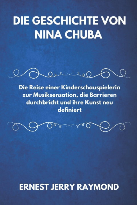 Kniha DIE GESCHICHTE VON NINA CHUBA ERNEST JERRY RAYMOND