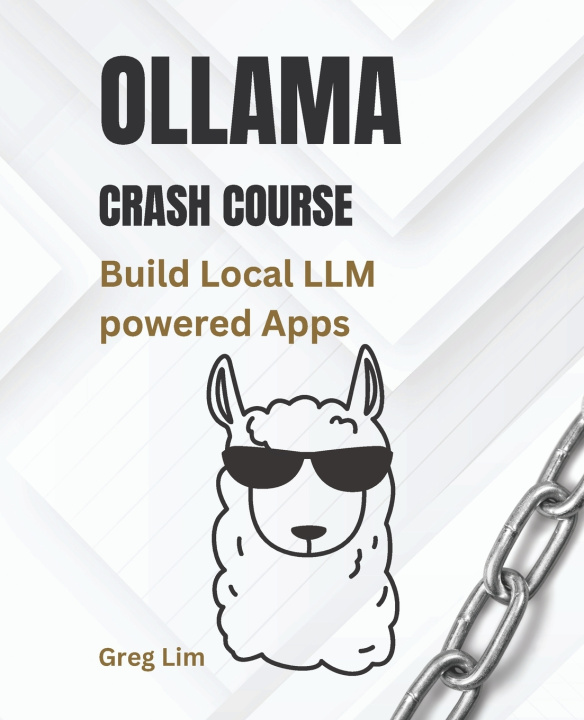 Könyv Ollama Crash Course Greg Lim