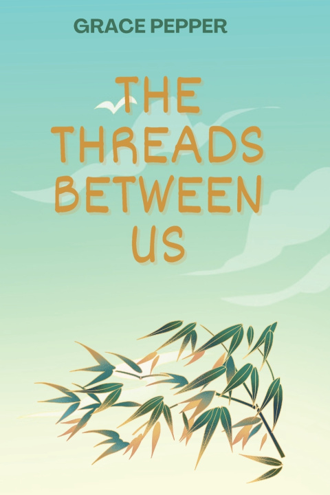 Könyv Threads Between Us Grace Pepper