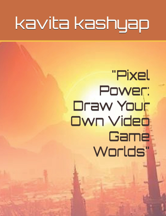 Kniha "Pixel Power kavita kashyap