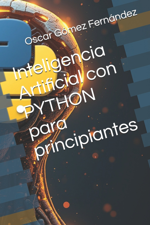 Kniha Inteligencia Artificial con PYTHON para principiantes Oscar Gómez Fernández