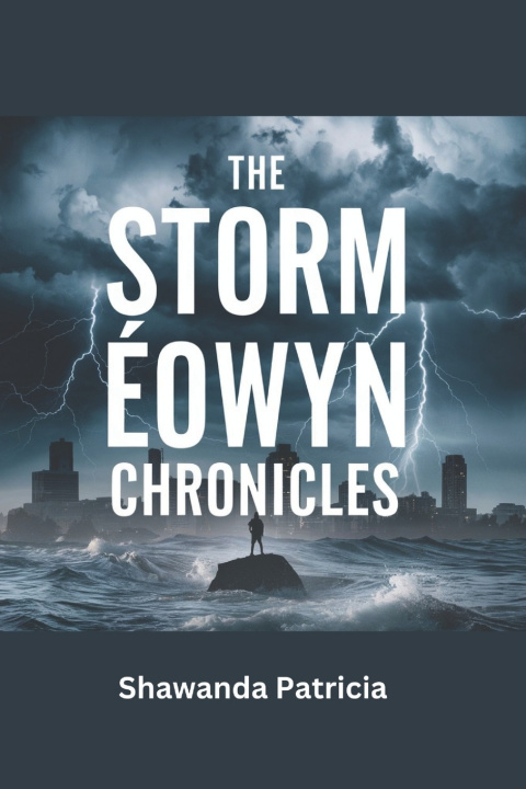 Kniha The Storm Éowyn Chronicles Shawanda Patricia