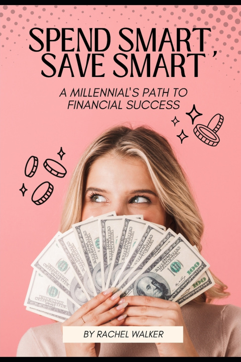 Kniha Spend Smart, Save Smart Rachel Walker