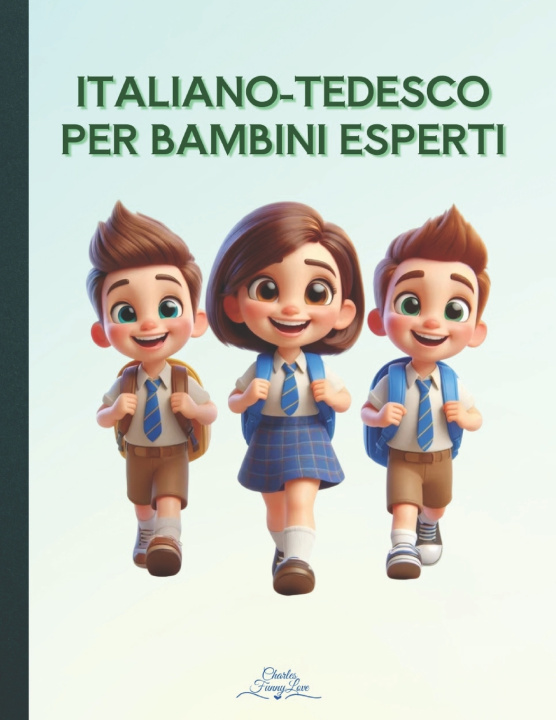 Kniha Italiano-Tedesco per Bambini Esperti Charles FunnyLove
