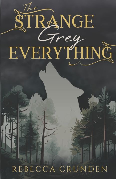 Kniha The Strange Grey Everything Rebecca Crunden
