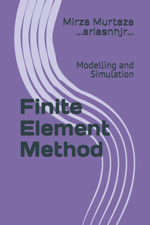 Könyv Finite Element Method Mirza Murtaza