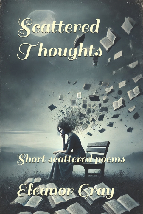 Kniha Scattered Thoughts Eleanor T. Gray