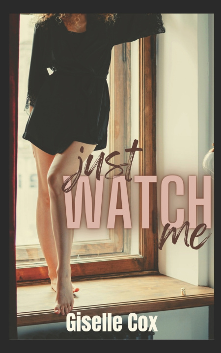 Kniha Just Watch Me Giselle Cox