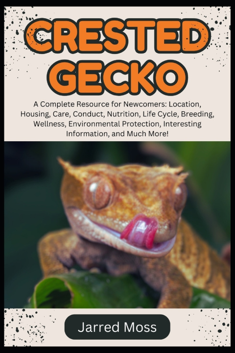 Kniha CRESTED GECKO JARRED MOSS