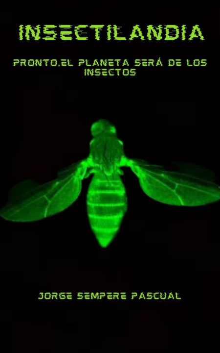 Kniha INSECTILANDIA Jorge Sempere Pascual