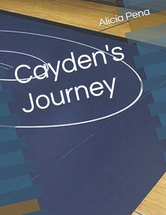 Kniha Cayden's Journey Alicia Pena