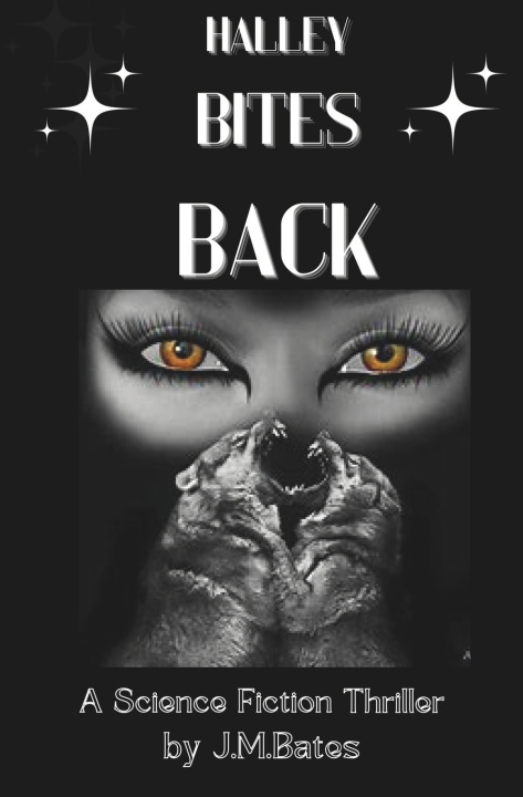 Kniha Halley Bites Back! J.M. Bates