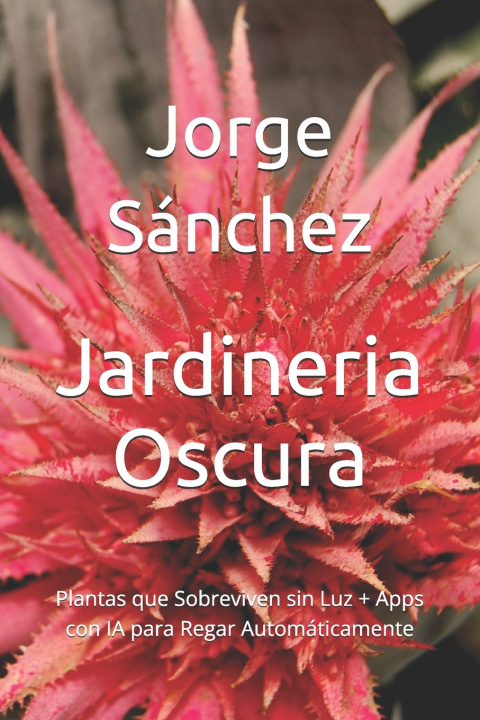 Kniha Jardineria Oscura Jorge Sánchez