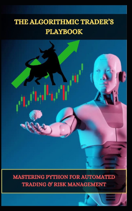 Kniha THE ALGORITHMIC TRADER'S PLAYBOOK Michael Code