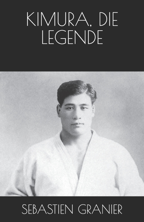 Kniha KIMURA, DIE LEGENDE SEBASTIEN GRANIER