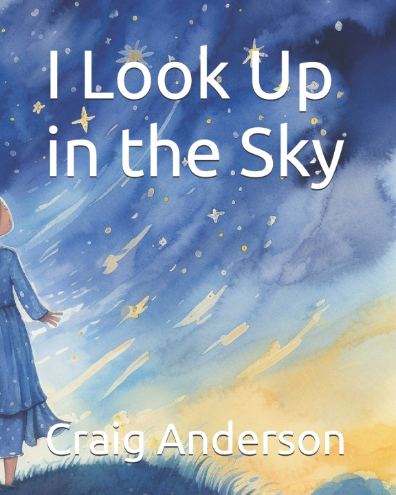 Kniha I Look Up in the Sky Craig Anderson